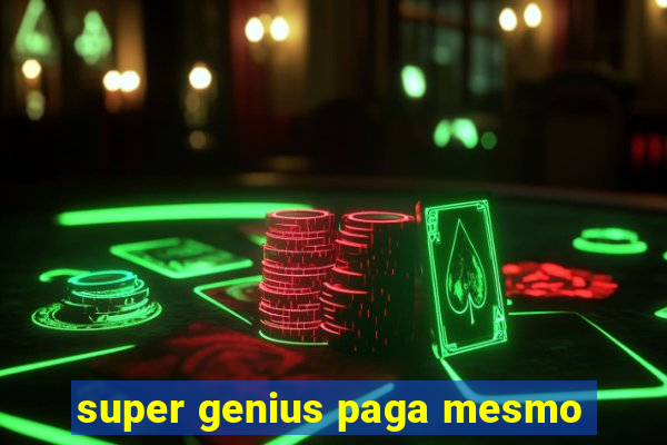 super genius paga mesmo